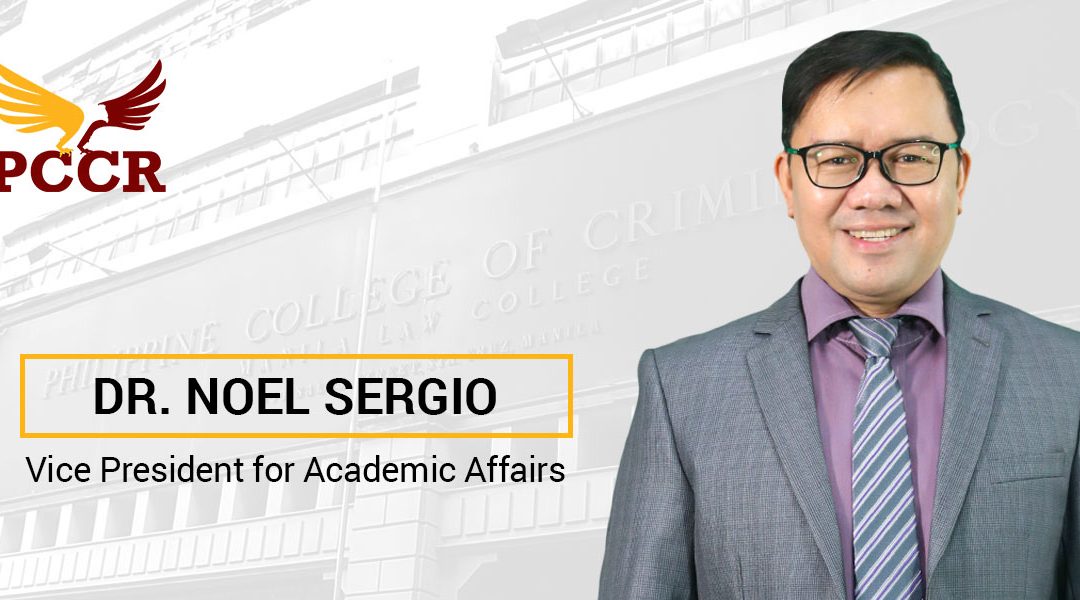 Dr. Noel Sergio is PCCR’s New VP for Academic Affairs